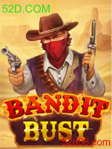 BanditBust: Estratégia e Atualidade no Cenário '52D.COM'